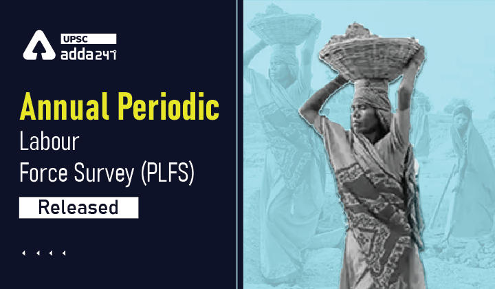 Periodic Labour Force Survey (PLFS) 2020-21 Released_30.1
