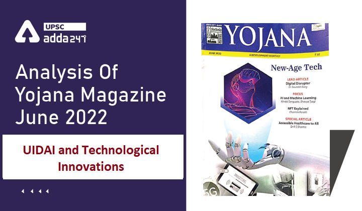 Analysis Of Yojana Magazine: UIDAI and Technological Innovations_30.1