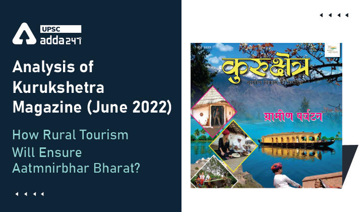 Analysis Of Kurukshetra Magazine: How Rural Tourism Will Ensure Aatmnirbhar Bharat?_30.1