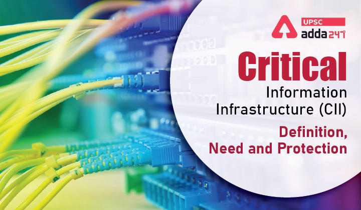 Critical Information Infrastructure (CII): Definition, Need and Protection_30.1
