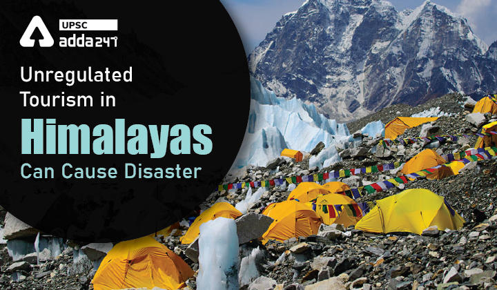 Unregulated Tourism in Himalayas Can Lead to Disaster_30.1