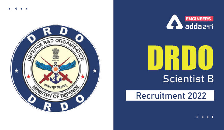 DRDO Scientist B Recruitment 2022 Apply Online for 630 DRDO Vacancies |_30.1