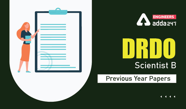 DRDO Scientist B Previous Year Papers, Download DRDO Old Papers Pdf Here |_30.1