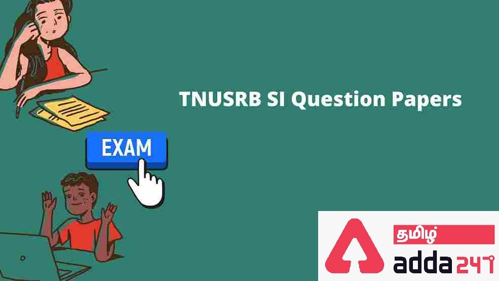 TNUSRB SI Question Paper 2022 PDF, Tamilnadu SI Previous Question Papers_30.1