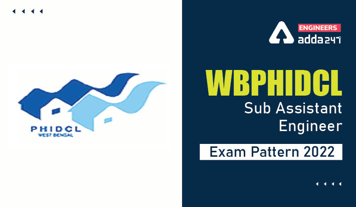 WBPHIDCL Sub Assistant Engineer Exam Pattern 2022, Check WBPHIDCL Salary Here |_30.1