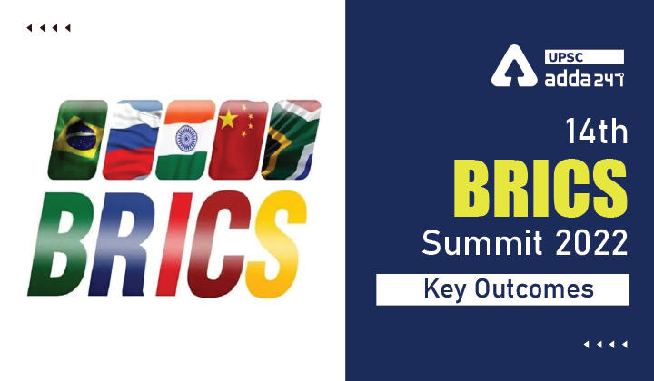 14th BRICS Summit 2022- Key Outcomes_30.1