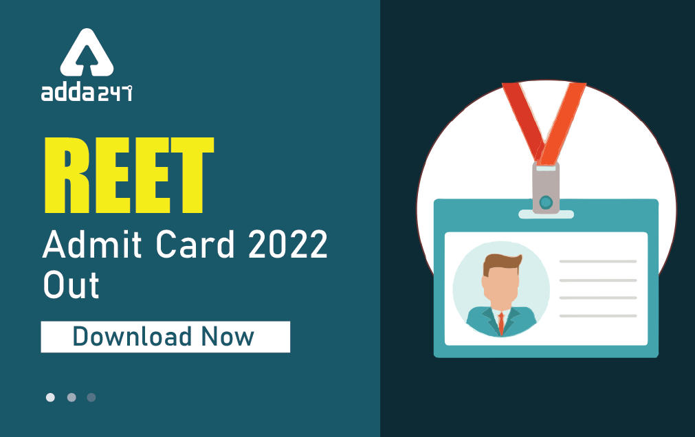 रीट एडमिट कार्ड आ गया है यहाँ से डाउनलोड कीजिये - रीट प्रवेश पत्र 2022_30.1