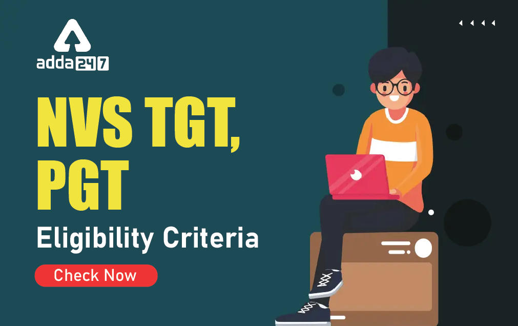 NVS TGT PGT Eligibility Criteria: Qualification & Age Limit_30.1