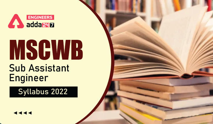 MSCWB Sub Assistant Engineer Syllabus 2022, Check MSCWB Exam Pattern Here |_30.1