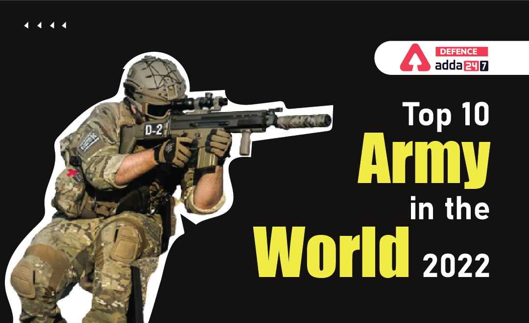Top 10 Army in the World 2022, Updated List_30.1