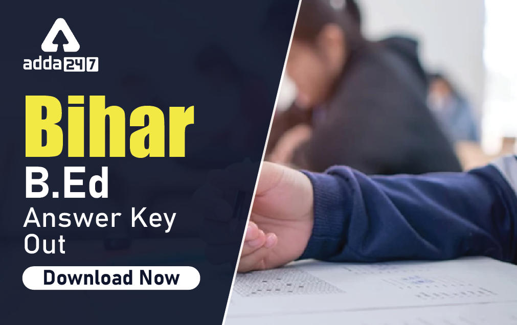 Bihar BEd Answer Key 2022: Question Papers & Answers_30.1