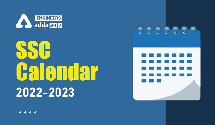 SSC Exam Calendar 2022-2023, Check SSC JE Exam Date Here |_30.1