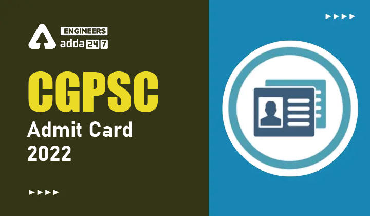 CGPSC Admit Card 2022, (OUT)- Check Process to Download |_30.1