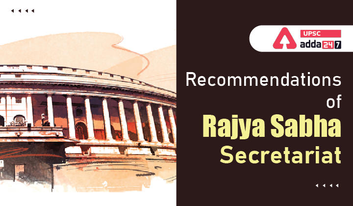 Recommendations of Rajya Sabha Secretariat_30.1