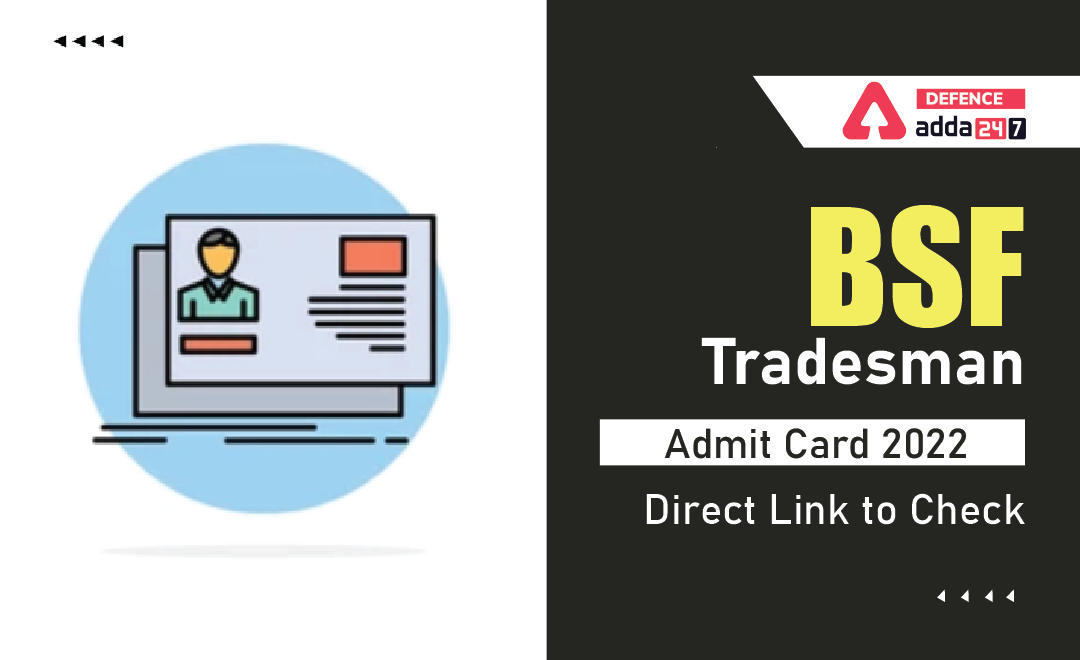 BSF Tradesman Admit Card 2022, Direct Link to Check_30.1