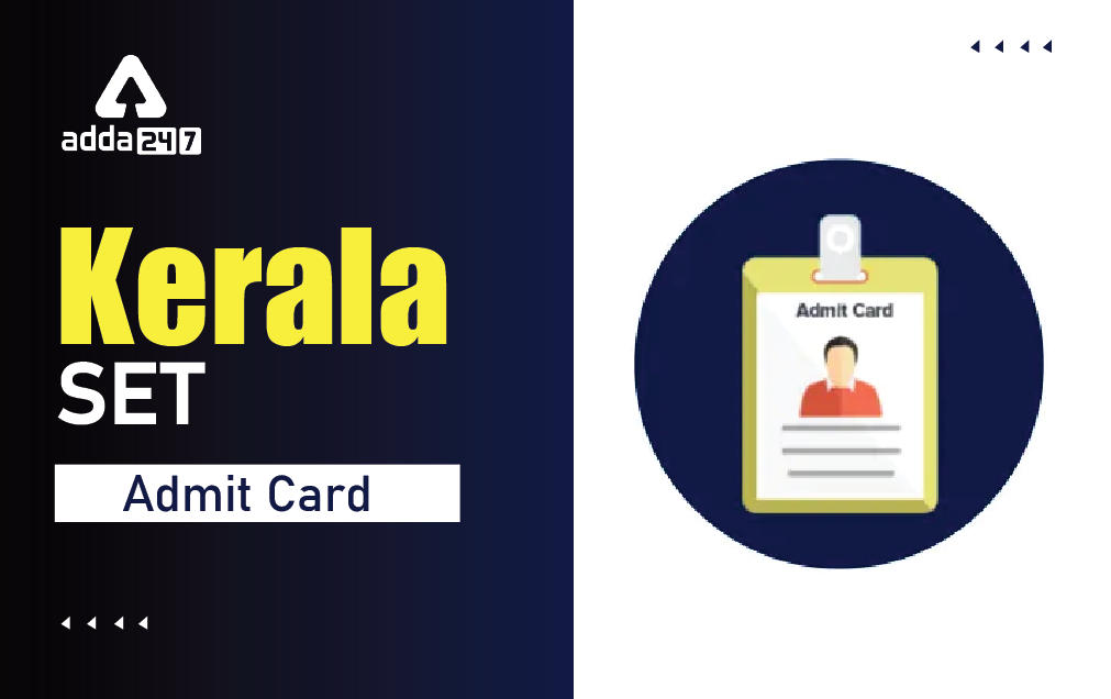 Kerala SET Admit Card 2022 Out, Direct Download Link_30.1