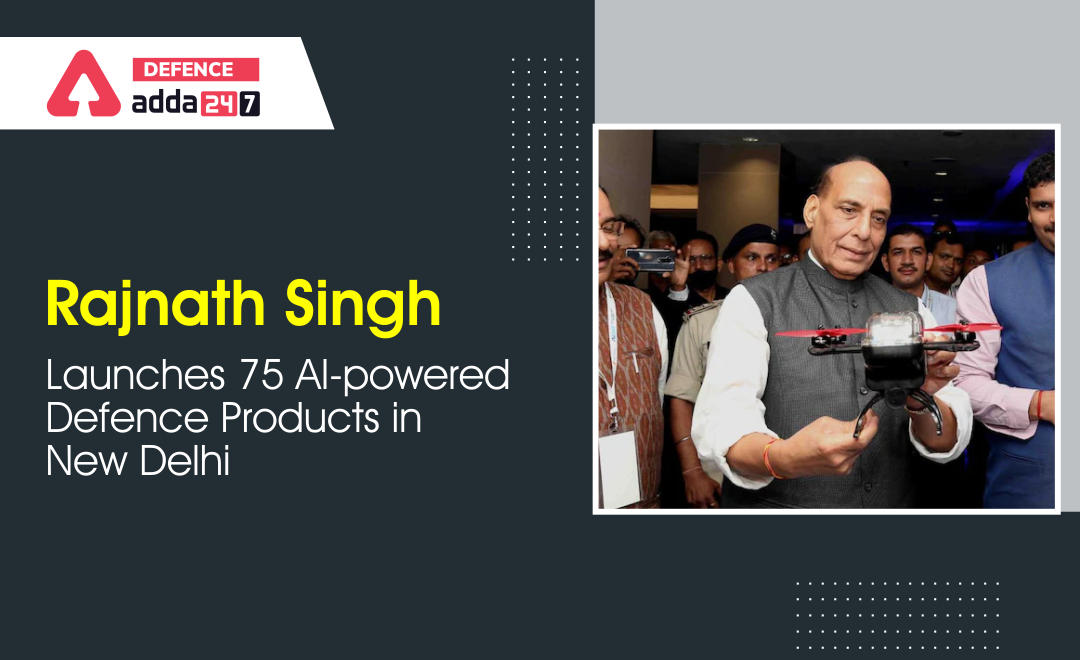 Rajnath Singh Launches 75 AI-Powered Defence Products in New Delhi_30.1