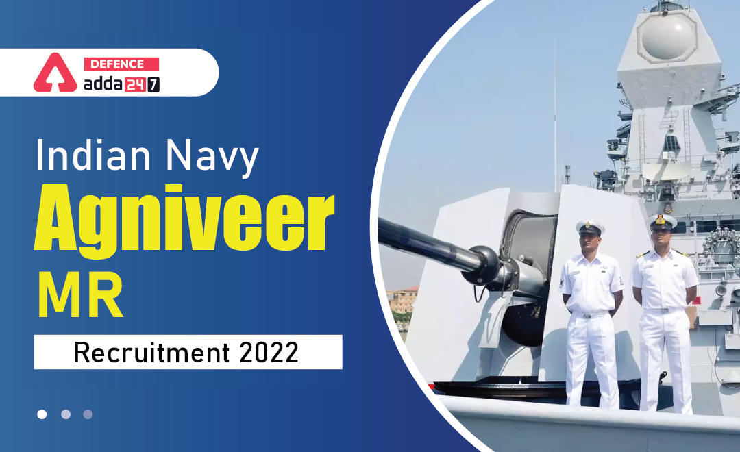 Indian Navy Agniveer MR Recruitment 2022, Apply Online_30.1
