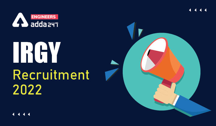 IRGY Recruitment 2022, Apply for 144 IRGY Vacancies |_30.1
