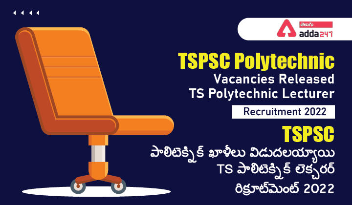 TSPSC Polytechnic Lecturer Vacancies Released 2022 |_30.1
