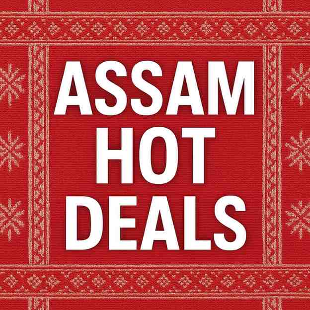 Assam Hot Deals