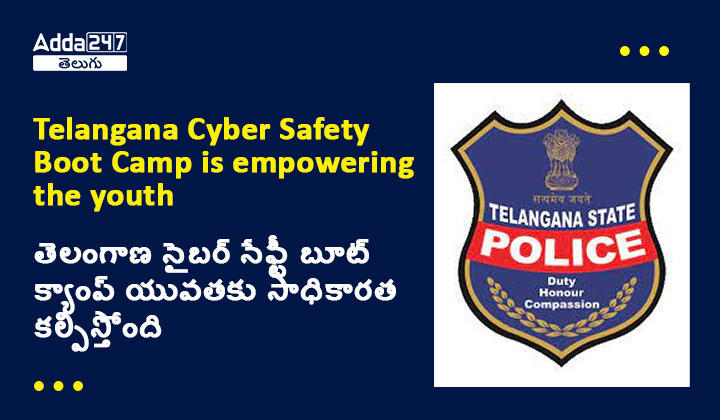 Telangana Cyber Safety Boot Camp is empowering the youth_60.1