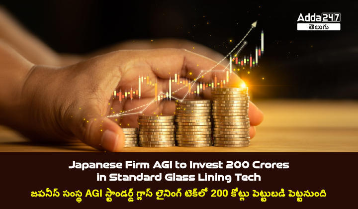 Japanese Firm AGI to Invest 200 Crores in Standard Glass Lining Tech_60.1