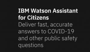 'Watson Assistant for Citizens' to address COVID-19 queries_4.1