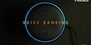 ICICI Bank launches voice banking services for its customers_40.1