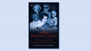 Rasheed Kidwai authored a book titled "Leaders, Politicians, Citizens"_4.1