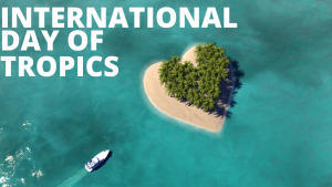 International Day of the Tropics 2022 observed on 29 June_4.1