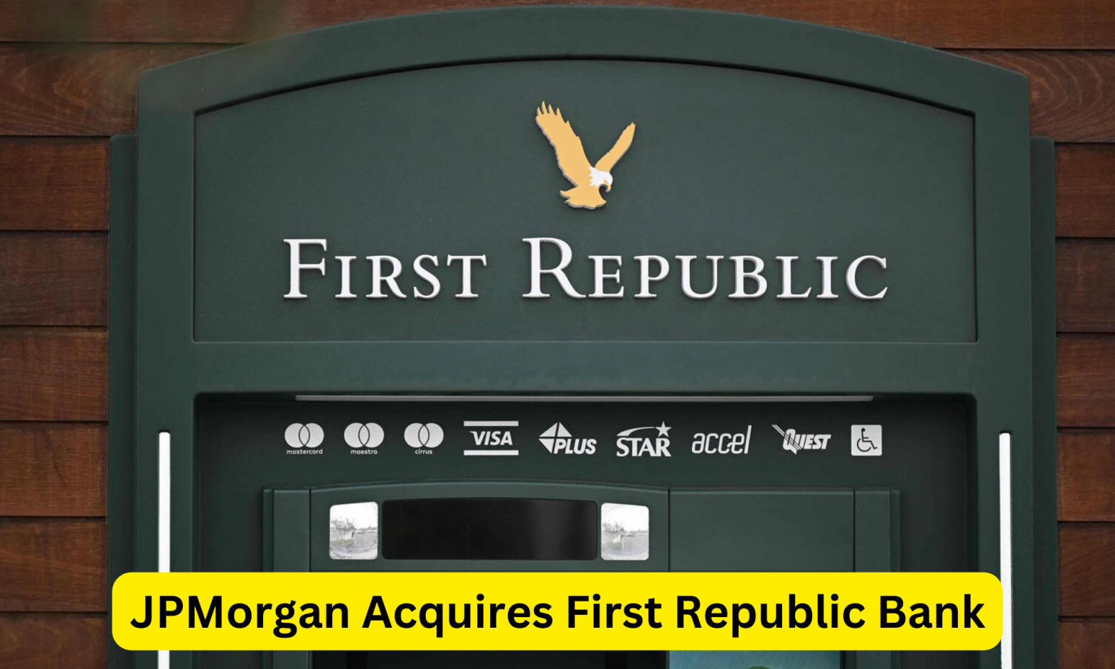 JPMorgan Acquires First Republic Bank
