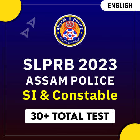 Assam Police Constable Salary 2023, In Hand & Job Profile_30.1