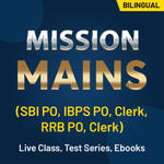 Mission Mains: All Bank Exam Preparation Study Material for SBI PO, IBPS PO, IBPS Clerk, RRB PO & RRB Clerk by Adda247