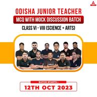 Odisha Junior Teacher (Class VI-VIII) (SCIENCE + ARTS) MCQ With Mock Discussion Batch | Online Live Classes by Adda 247