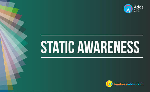 Static Awareness Quiz for SBI PO/Clerk Mains 2018: 19th July 2018