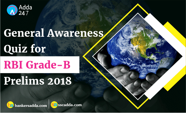 General Awareness Questions for RBI Grade-B Officers Exam | 09th August 2018