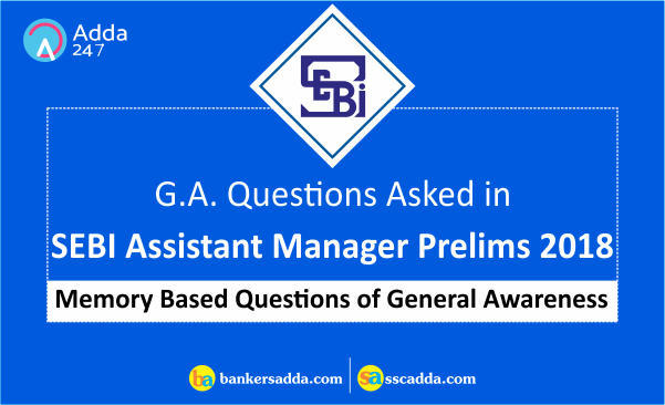 SEBI Assistant Manager 2018: GA Memory Based Papers | Prelims Exam | Latest Hindi Banking jobs_3.1