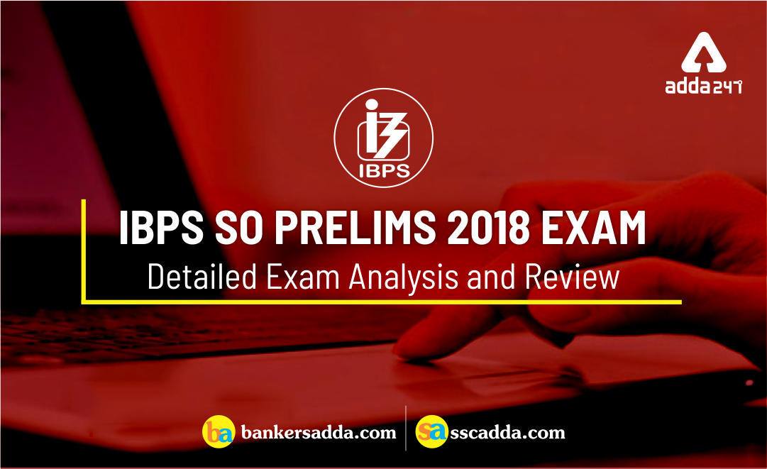 ibps-so-prelims-exam-analysis-review-30th-december-2018