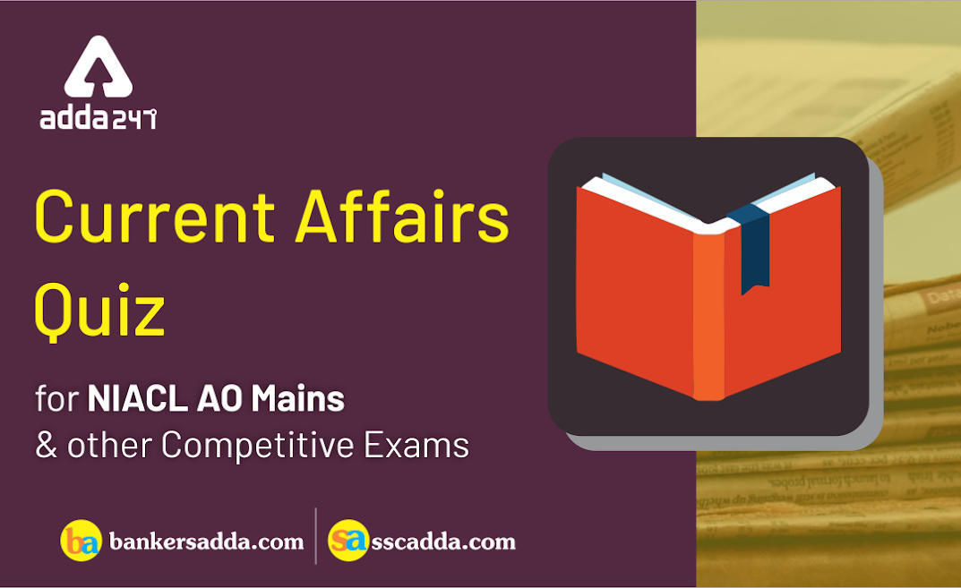 current-affairs-for-niacl-ao-main-exam-2018-19