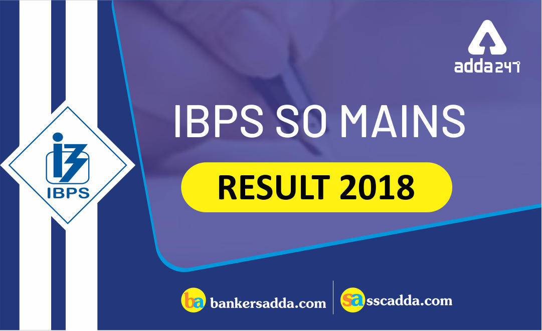 ibps-so-main-result-out-2018-19