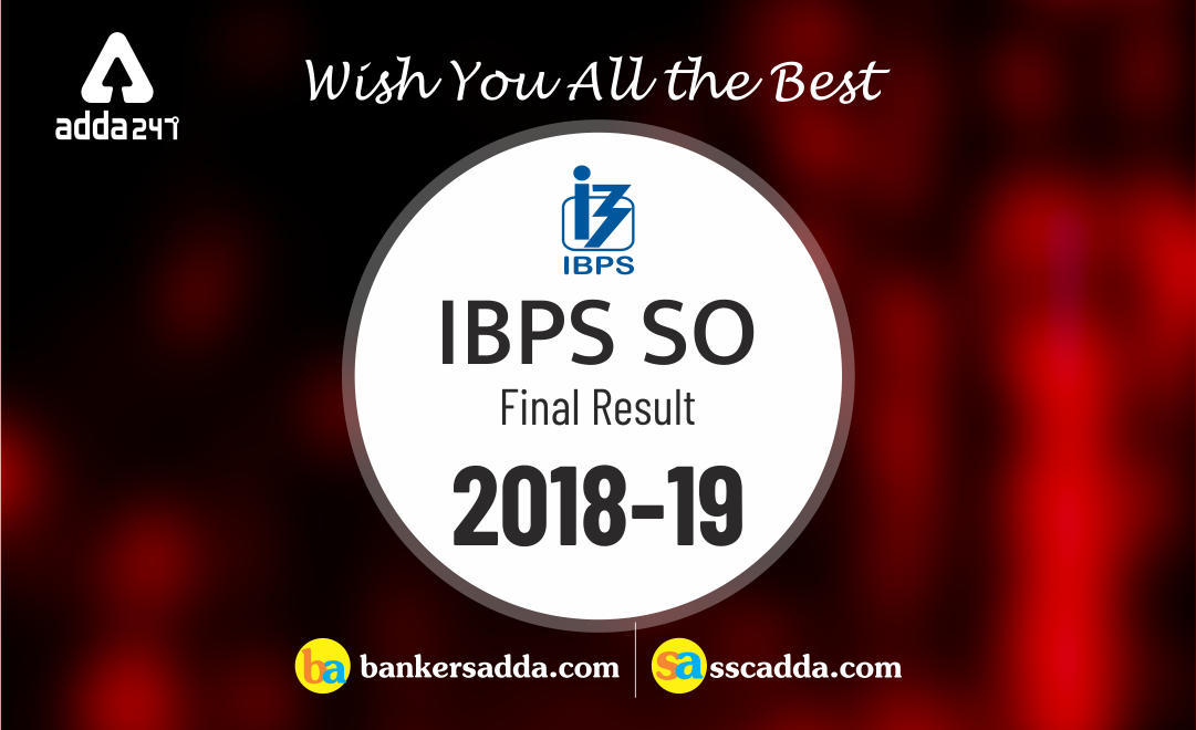 IBPS SO Final Cut-Off 2018-19: Check Here