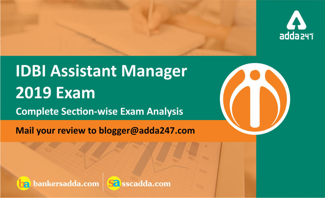 IDBI Assistant Manager 2019 Exam Analysis: Detailed Exam Analysis & Review | 17th May 