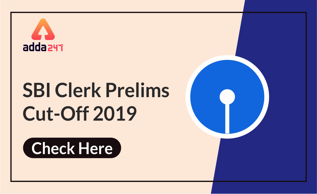 SBI Clerk Result Prelims Cut-Off 2019: Check State-Wise Cut-Off 