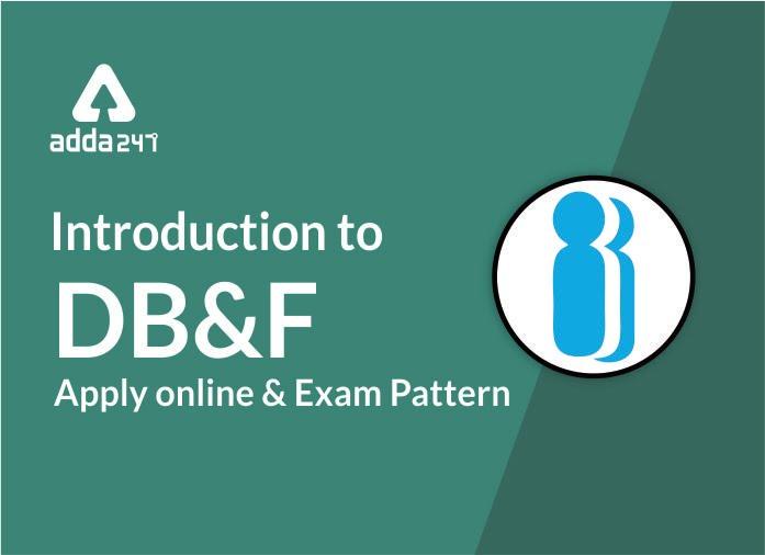 DB&F: ऑनलाइन आवेदन और परीक्षा पैटर्न | Latest Hindi Banking jobs_3.1