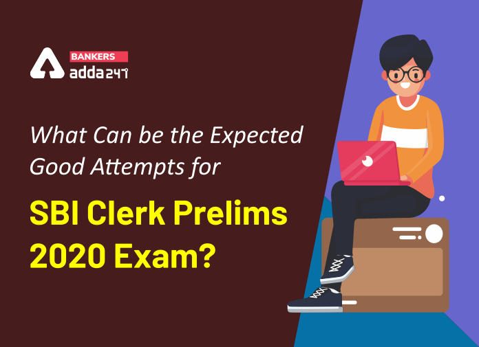SBI Clerk Prelims 2020 Exam : जानिए क्या हैं Expected Good Attempts | Latest Hindi Banking jobs_3.1