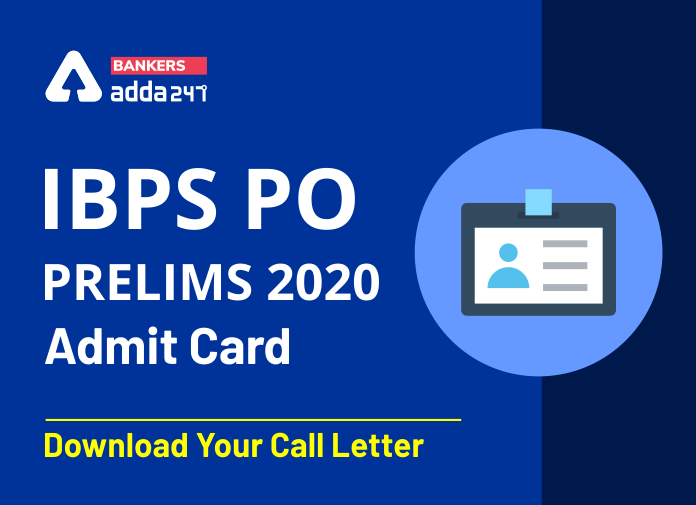IBPS PO admit card 2020 : प्रीलिम्स परीक्षा कॉल लेटर डाउनलोड करें, Direct link, | Latest Hindi Banking jobs_3.1
