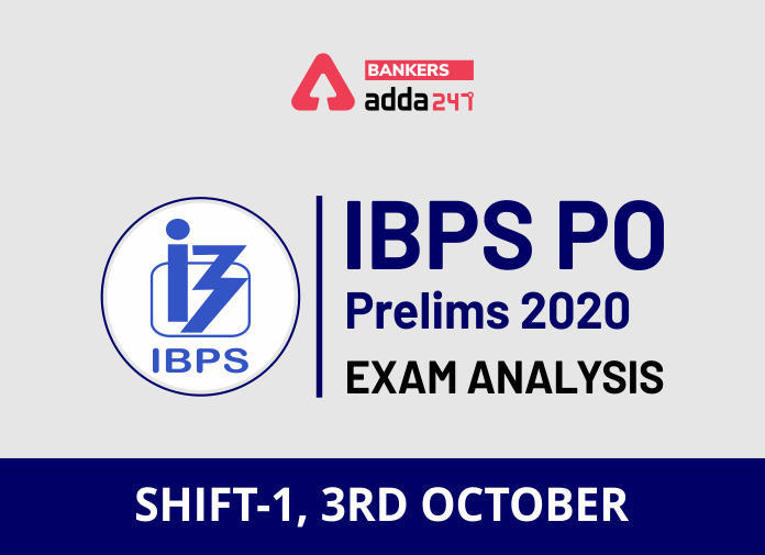 IBPS PO Exam Analysis 2020: IBPS PO प्रीलिम्स शिफ्ट 1 परीक्षा विश्लेषण और समीक्षा 3 अक्टूबर Live Updates in Hindi | Latest Hindi Banking jobs_3.1