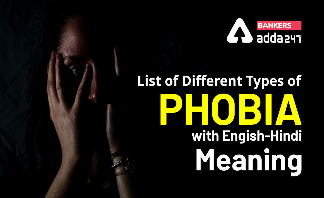 Phobias meaning in Hindi : List of Different type of phobias with Hindi-English meaning | Latest Hindi Banking jobs_3.1