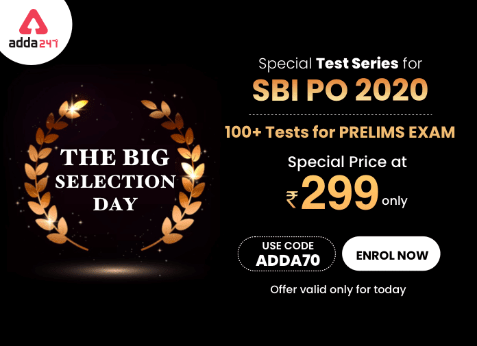 The Big Selection Day : SBI PO प्रीलिम्स 2020 ऑनलाइन टेस्ट सीरीज केवल @299 | Use Code: Adda70 | Latest Hindi Banking jobs_3.1
